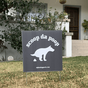 Special Edition - Scoop Da Poop Yard Sign - Alpha Dog Pack