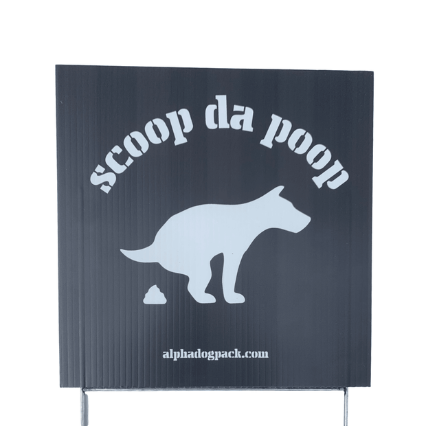 Special Edition - Scoop Da Poop Yard Sign - Alpha Dog Pack
